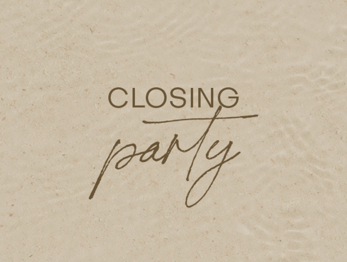 CLOSING PARTY at D'Or Beach